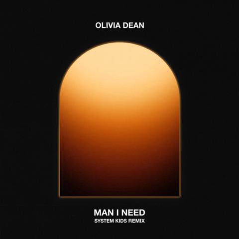 Olivia Dean - Man I Need (SYSTEM KIDS Remix)封面