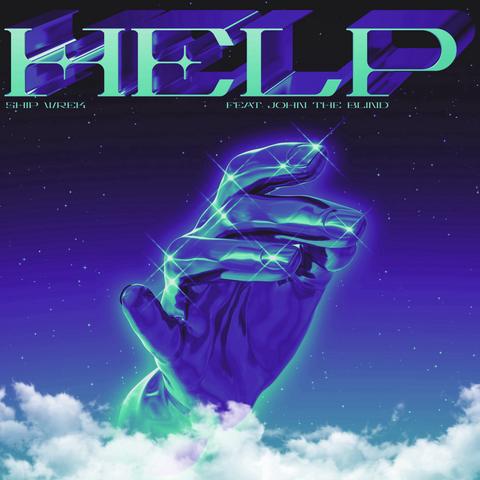 Ship Wrek - Help (feat. John The Blind) cover