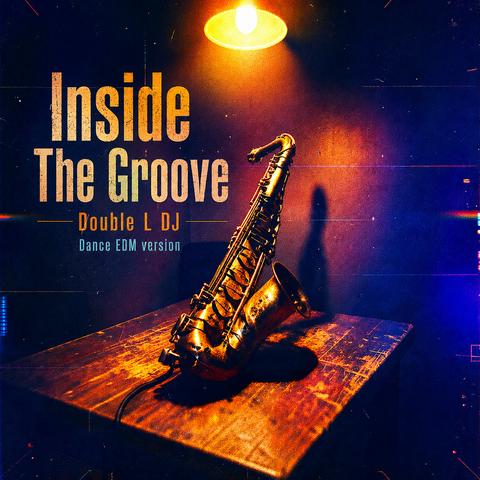 Inside the groove (Dance EDM)