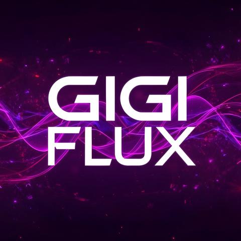 GIGI FLUX