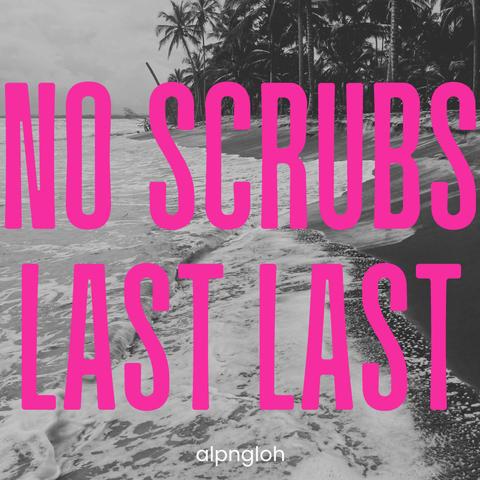 TLC No Scrubs x Burna Boy Last Last封面